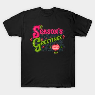 Seasons greetings T-Shirt